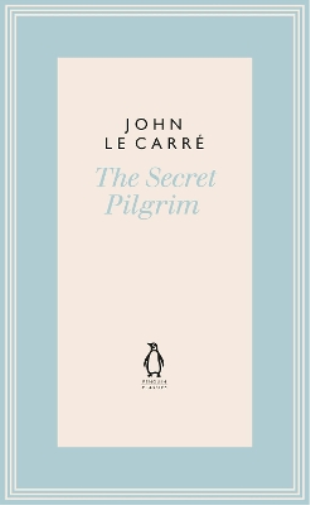 John le Carré The Secret Pilgrim (Copertina rigida)