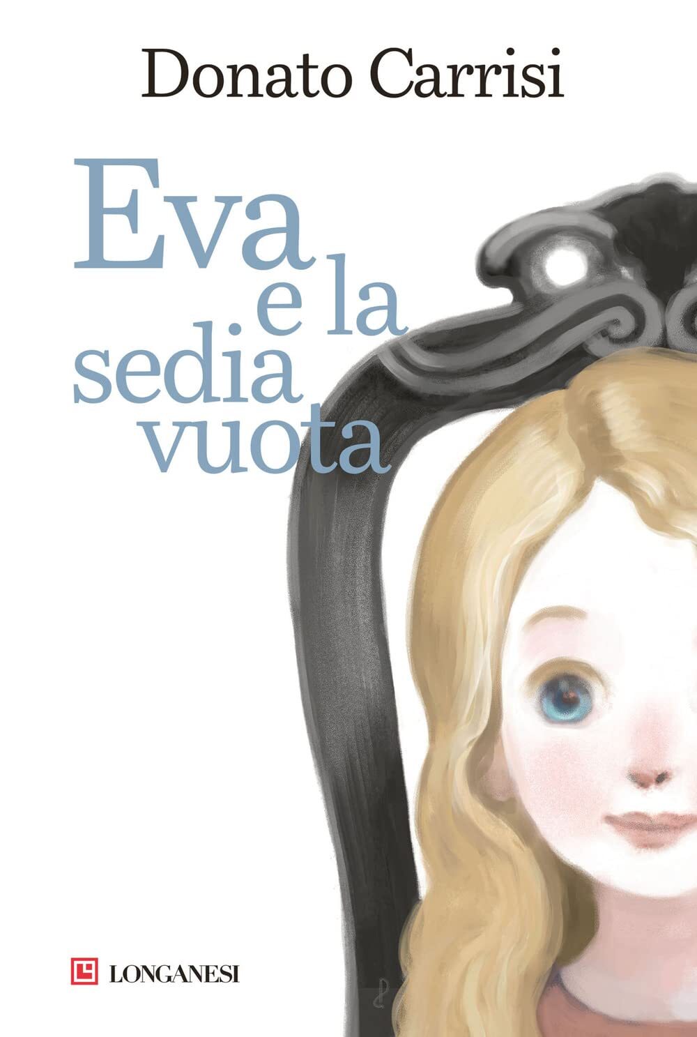 Libri Donato Carrisi - Eva E La Sedia Vuota