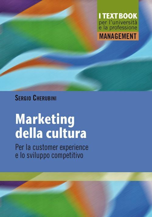 MARKETING DELLA CULTURA  - CHERUBINI SERGIO - Franco Angeli
