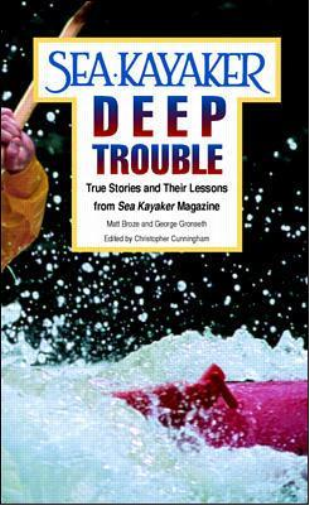 Matt Broze Geor Sea Kayaker's Deep Trouble: True Stories and Their L (Tascabile)