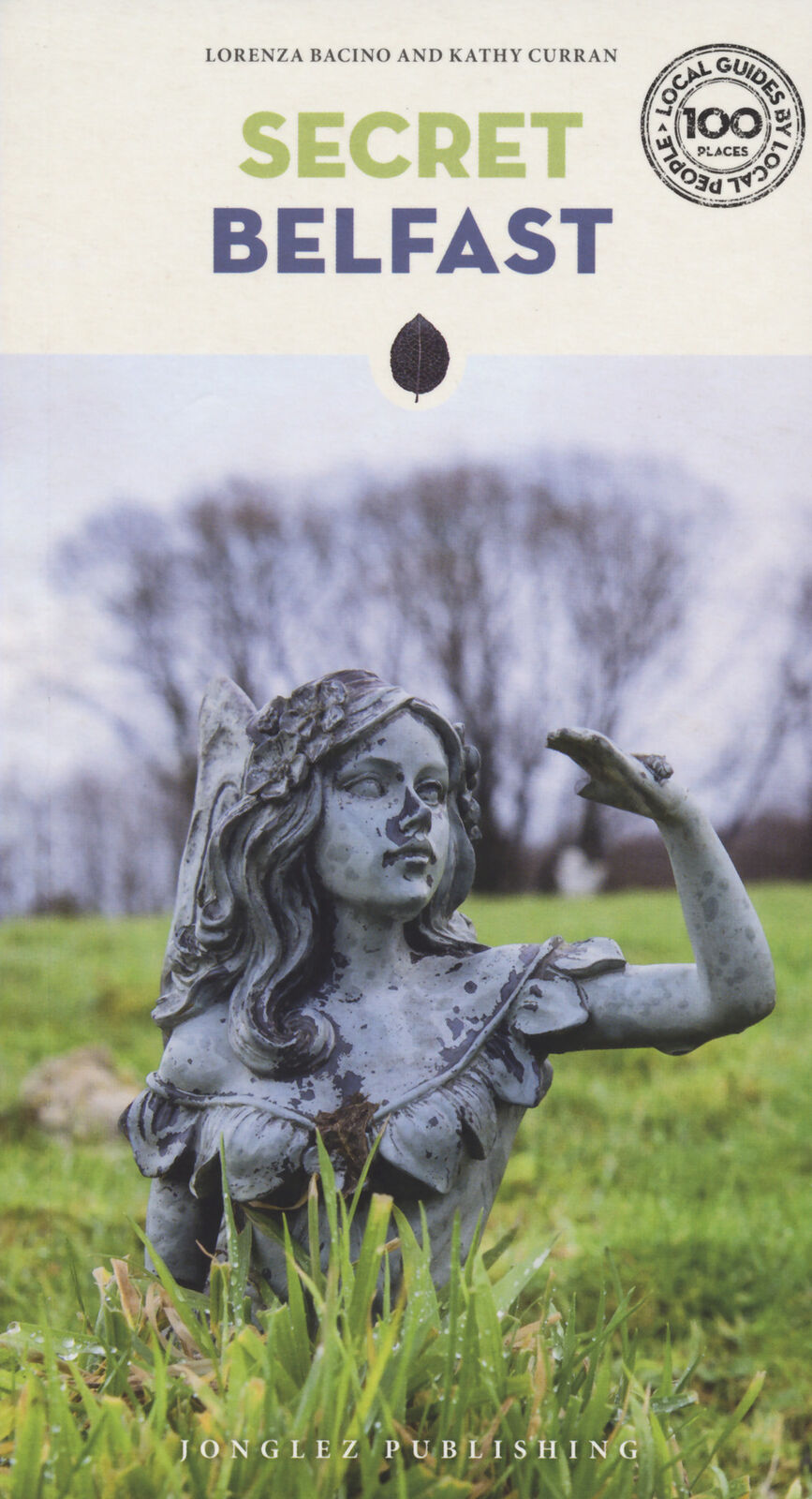 Secret Belfast - Bacino Lorenza, Curran Kathy