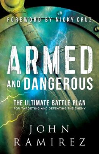 John Ramirez Ni Armed and Dangerous – The Ultimate Battle Plan for T (Tascabile)