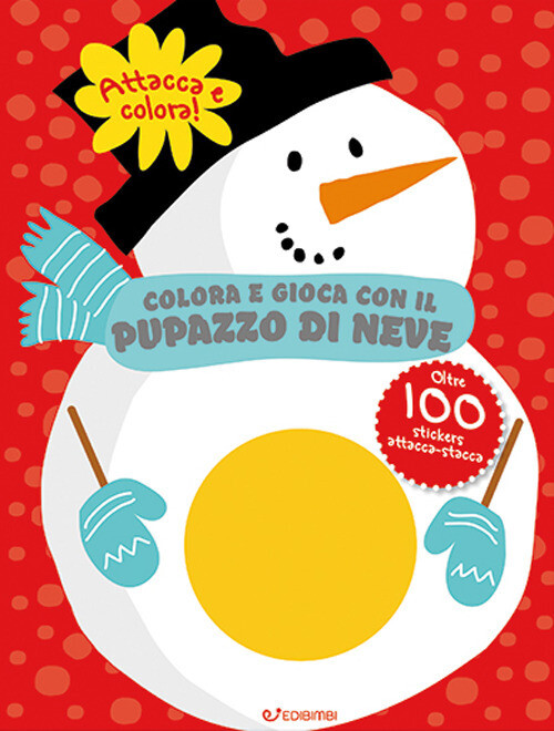Colora e gioca con il pupazzo di neve. Colorstickers. Ediz. illustrata - AA.VV.