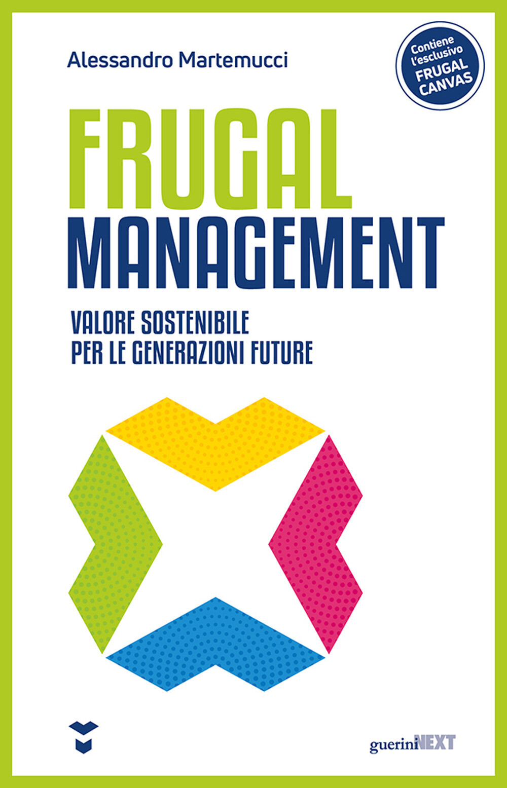 Libri Alessandro Martemucci - Frugal Management. Valore Sostenibile Per Le Gener
