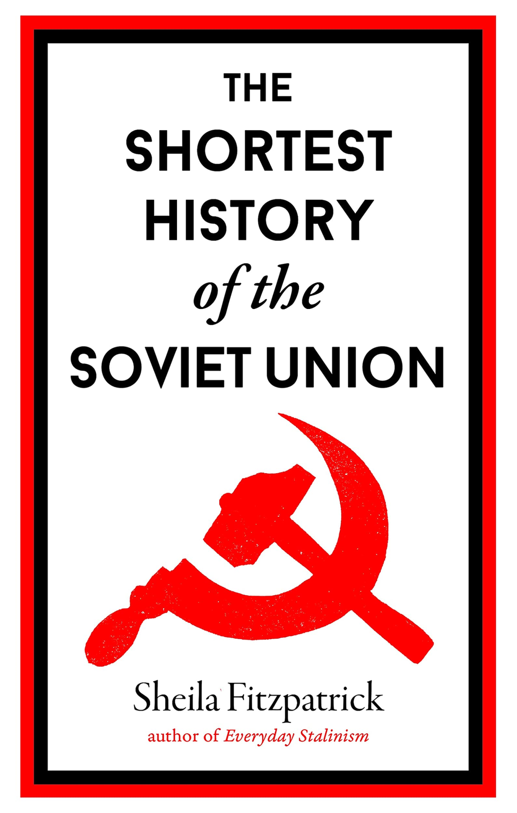 LIbri UK/US Fitzpatrick, Sheila - The Shortest History Of The Soviet Union