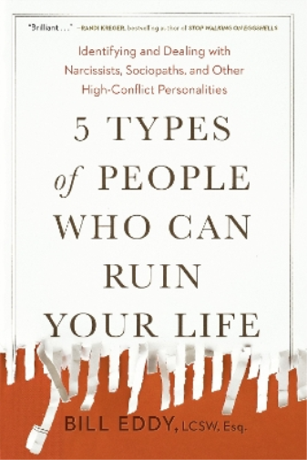 Bill Eddy 5 Types of People Who Can Ruin Your Life (Tascabile)