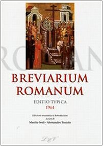 9788820981600 Breviarium romanum. Editio typica - M. Sodi,A. Toniolo