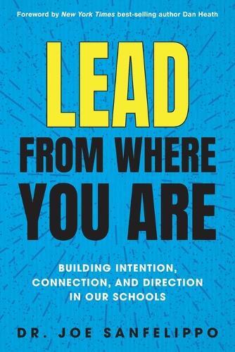 Joe Sanfelippo Lead from Where You Are (Tascabile)