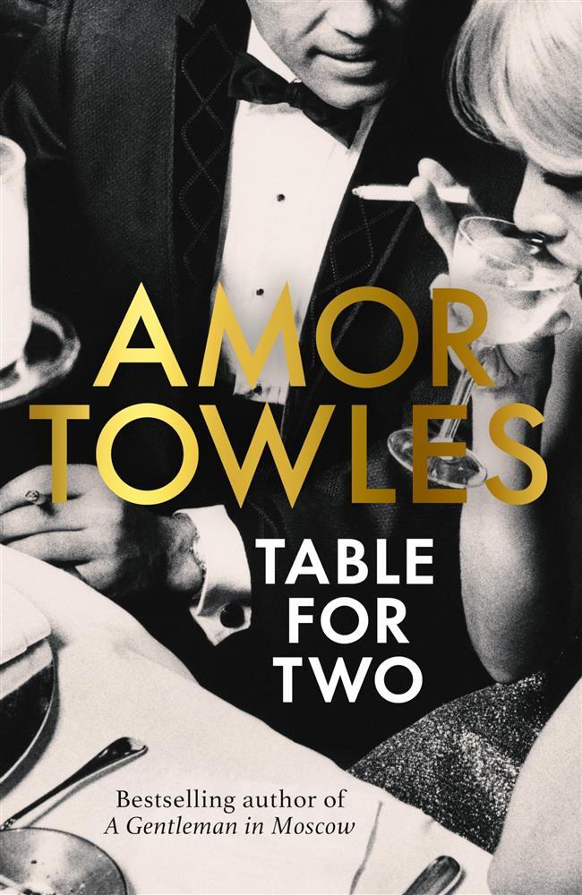 Table for two: amor towles - Towles Amor