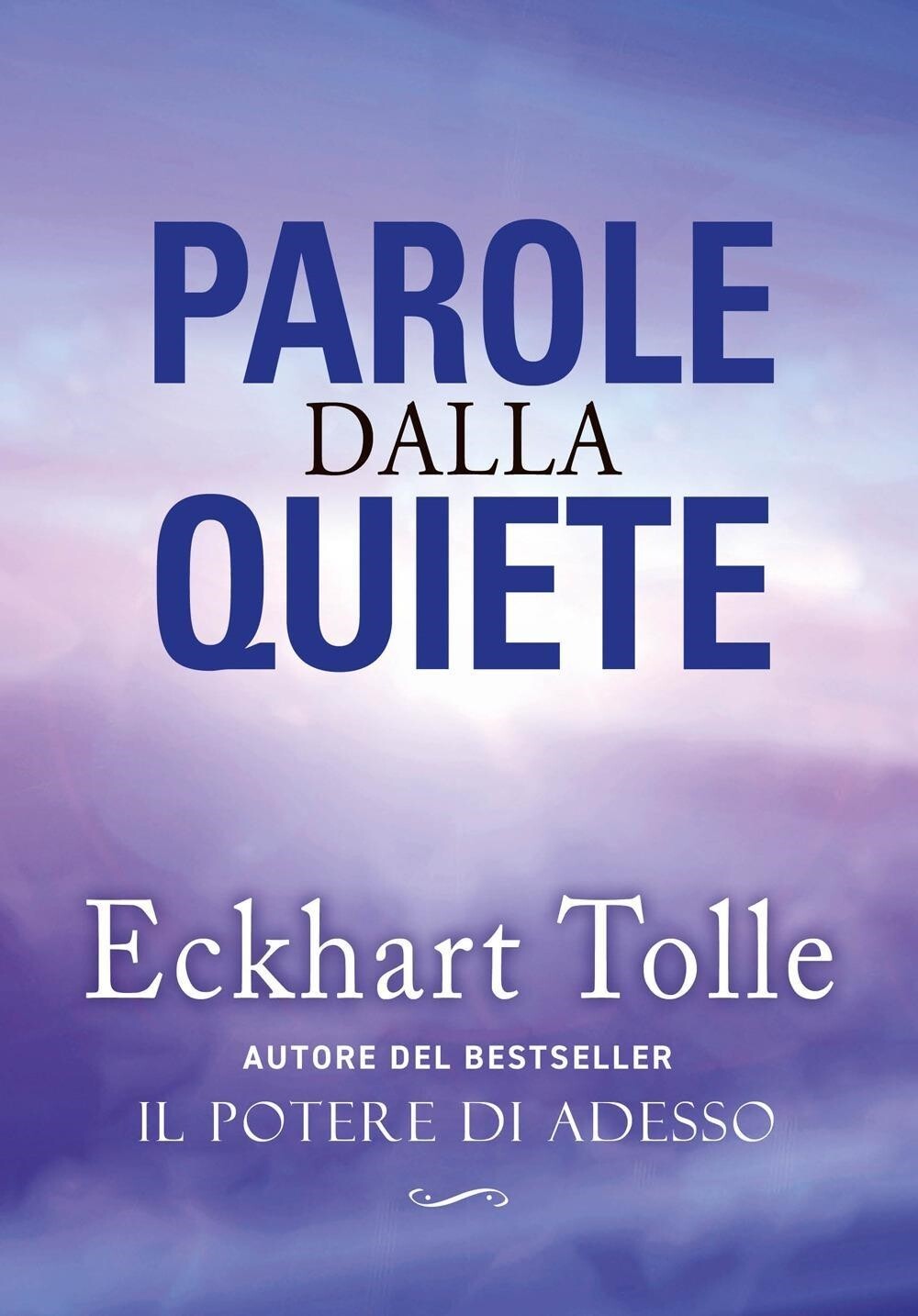 Libri Eckhart Tolle - Parole Dalla Quiete