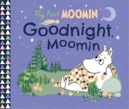 Tove Jansson My First Moomin: Goodnight Moomin (Libro di cartone)
