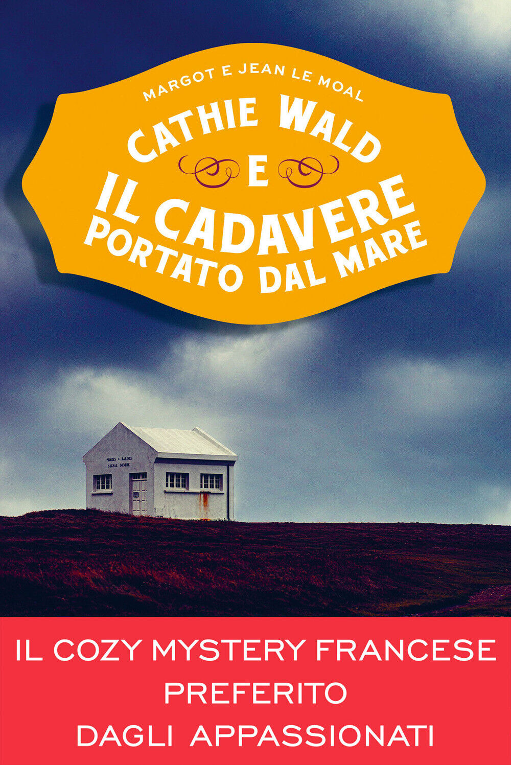 Cathie Wald e il cadavere portato dal mare. Le inchieste del bistrot Bretz...