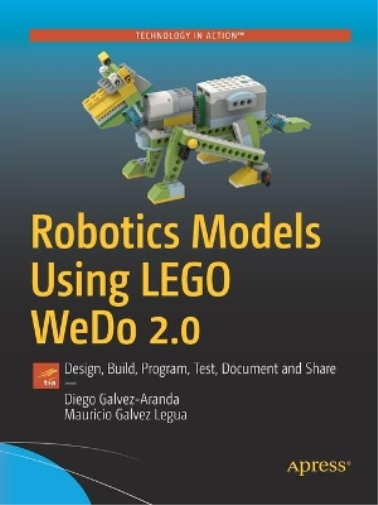 Diego Galvez-Aranda Mauricio Galvez  Robotics Models Using LEGO WeD (Tascabile)