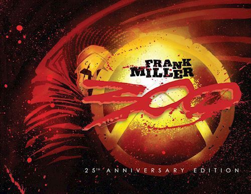 300. EDIZ. 25° ANNIVERSARIO  - MILLER FRANK - Star Comics