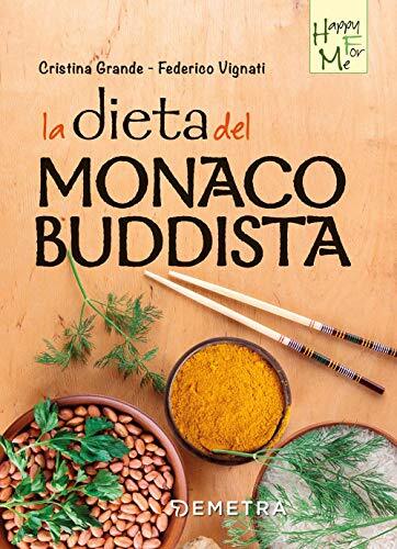 9788844053741 La dieta del monaco buddista - Cristina Grande,Federico Vignati