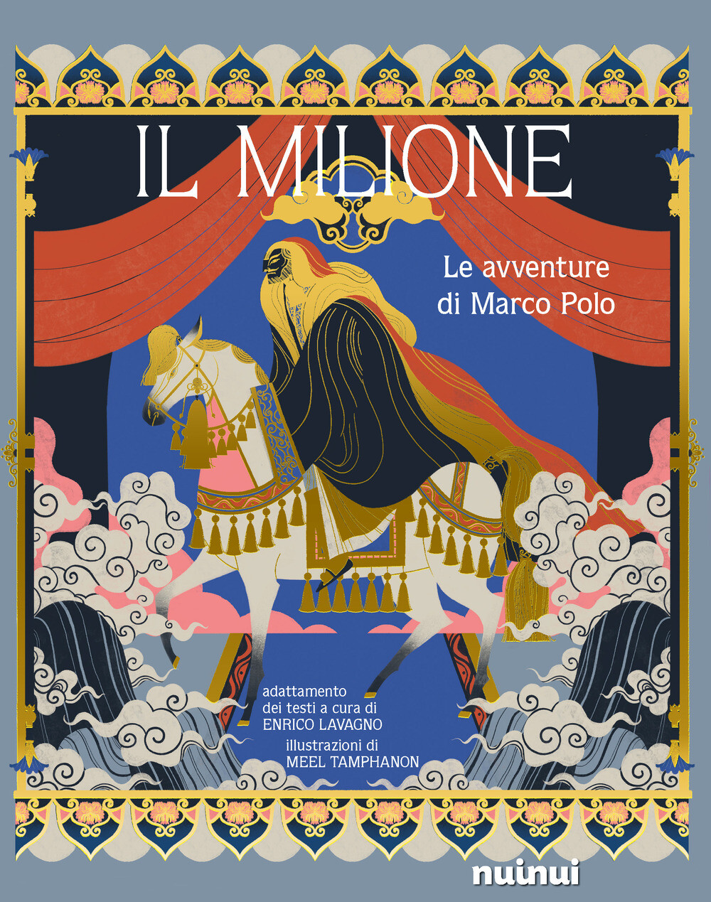 Libri Enrico Lavagno - Il Milione. Le Avventure Di Marco Polo. Ediz. A Colori