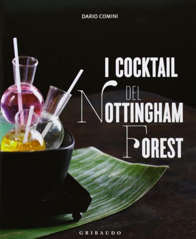 I cocktail del Nottingham Forest. Con la traduzione in inglese delle ricet...