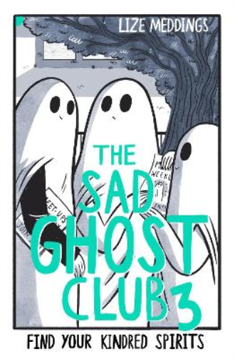 Lize Meddings The Sad Ghost Club Volume 3 (Tascabile) Sad Ghost Club