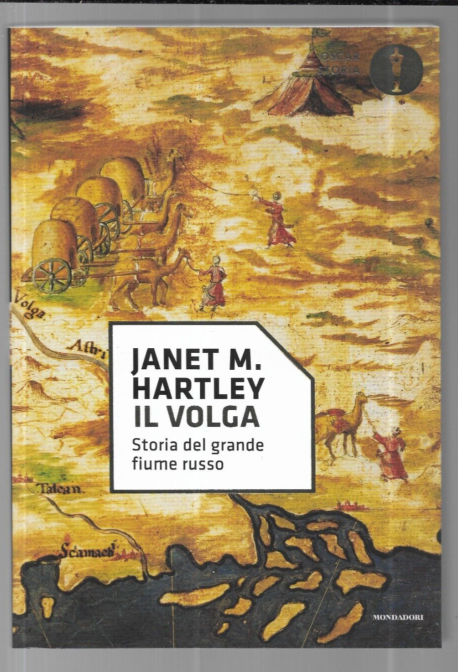 OSCAR STORIA MONDADORI IL VOLGA STORIA DEL GRANDE FIUME RUSSO J. M. HARTLEV 2023