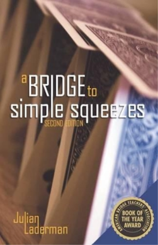 Julian Laderman A Bridge to Simple Squeezes (Tascabile)