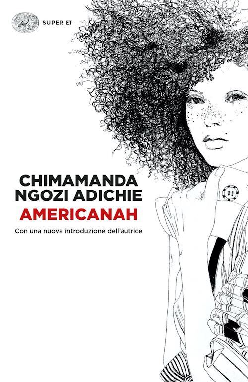 AMERICANAH  - ADICHIE CHIMAMANDA NGOZI - Einaudi