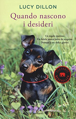 9788811689140 Quando nascono i desideri - Lucy Dillon,S. Caraffini