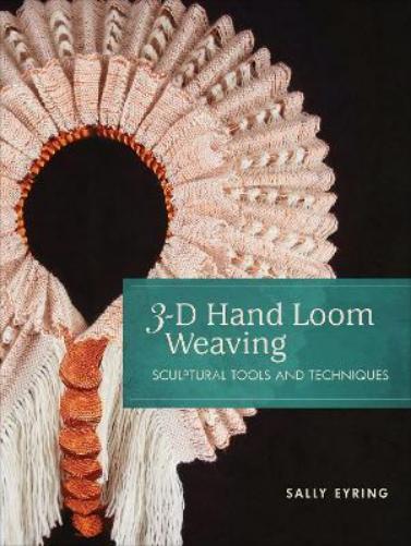 Sally Eyring 3-D Hand Loom Weaving (Anello, filo)