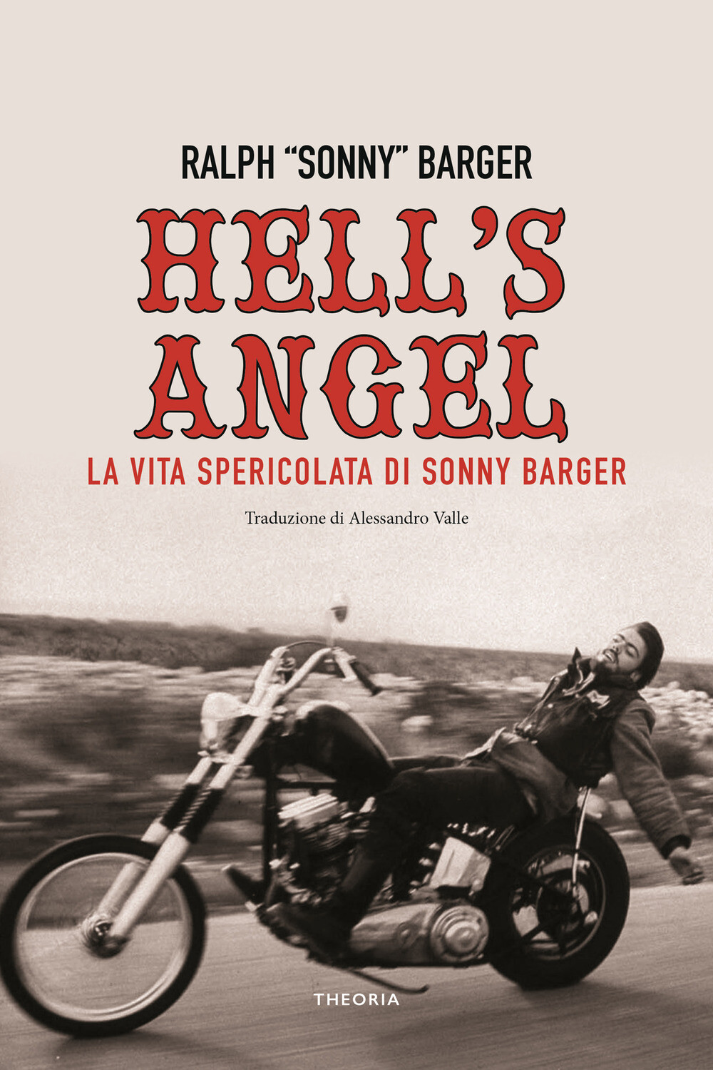 Libri Barger Ralph / Keith Zimmerman / Kent Zimmerman - Hell's Angel. La Vita Sp