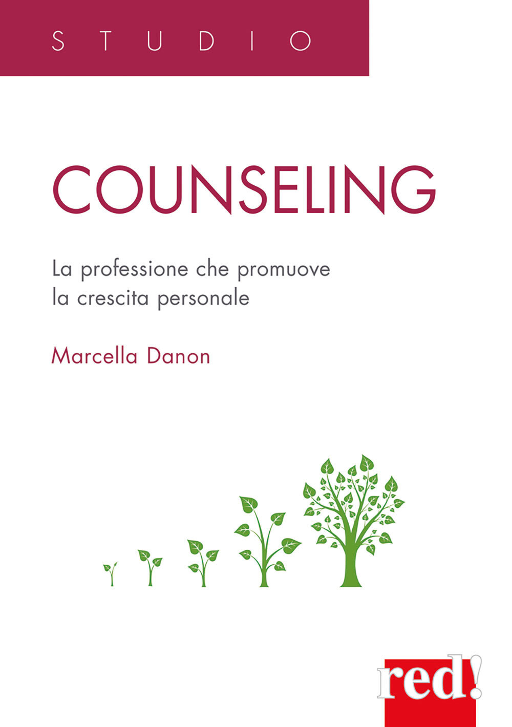 Counseling. La professione che promuove la crescita personale - Danon Marcella