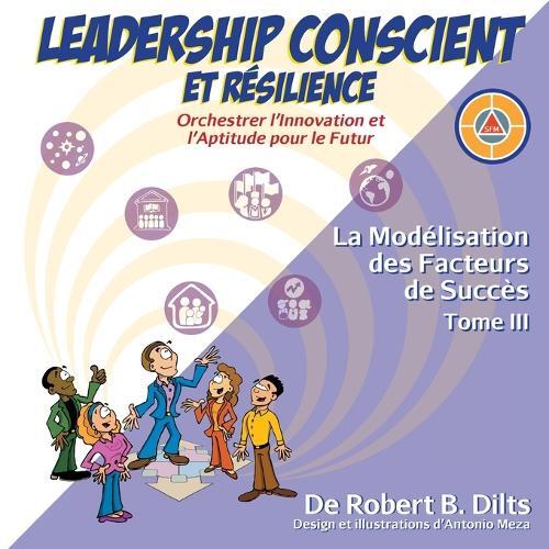 Robert Brian Dilts Leadership Conscient et Résilience (Tascabile)