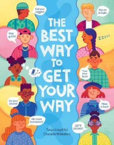 Tanya Lloyd Kyi The Best Way to Get Your Way (Copertina rigida)