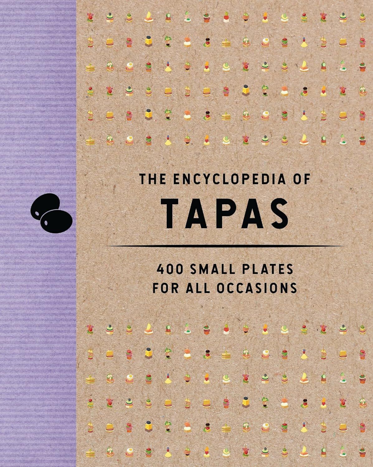 9781646433438 The Encyclopedia of Tapas: 400 Small Plates for All Occasions - Co