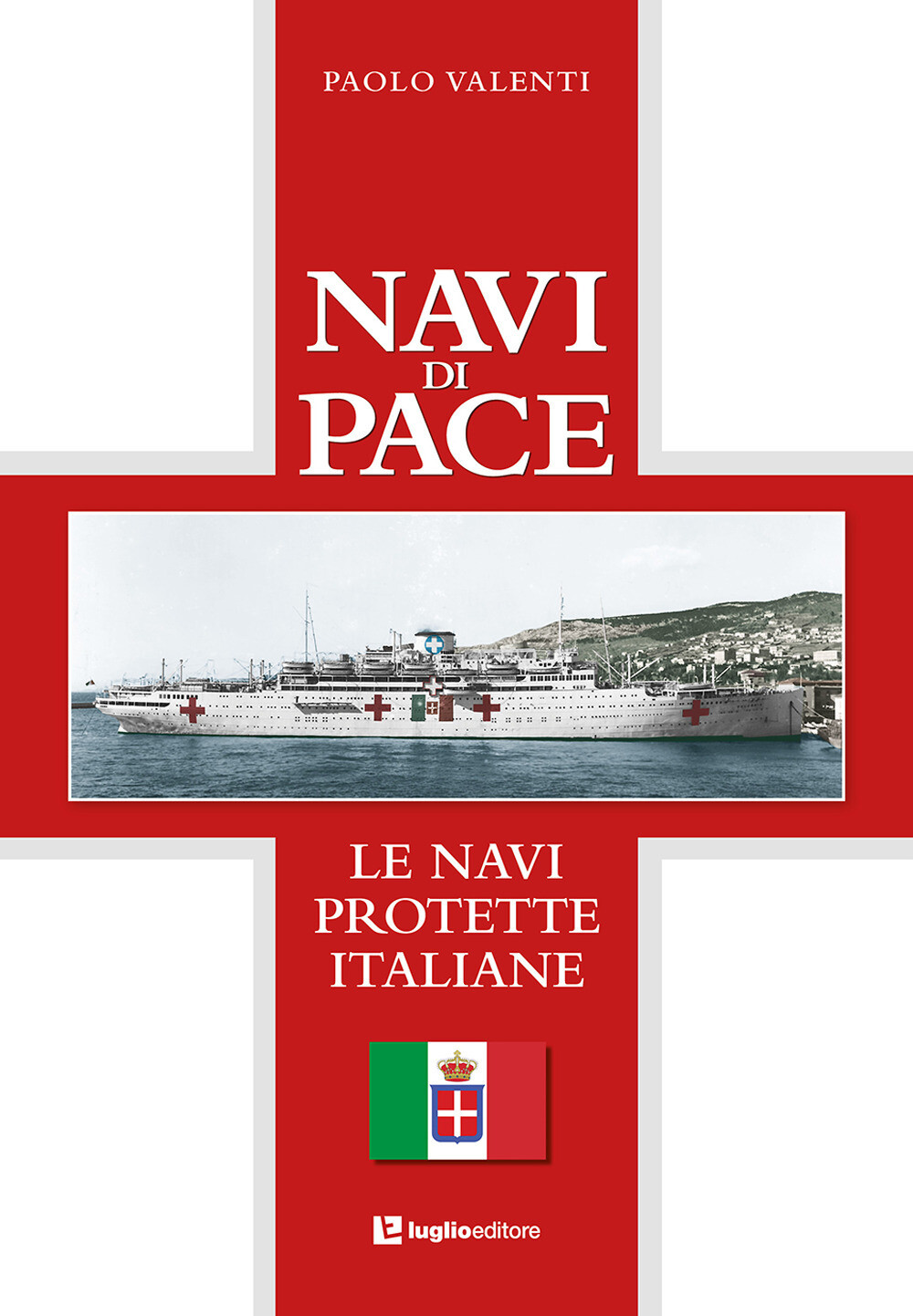 Libri Paolo Valenti - Navi Di Pace. Le Navi Protette Italiane