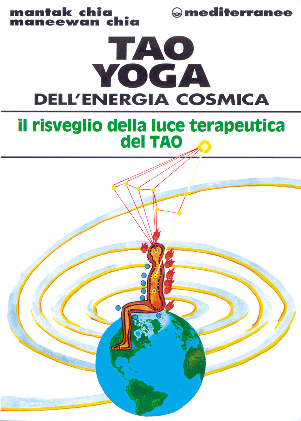 Libri Mantak Chia / Maneewan Chia - Tao Yoga Dell'energia Cosmica. Il Risveglio