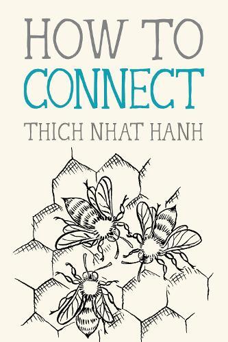 Thich Nhat Hanh How to Connect (Tascabile) Mindfulness Essentials
