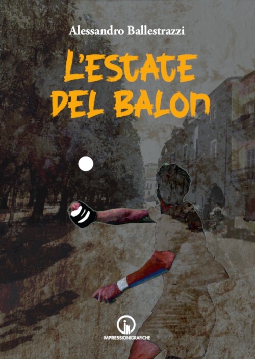 L'estate del balon - [Impressioni Grafiche]