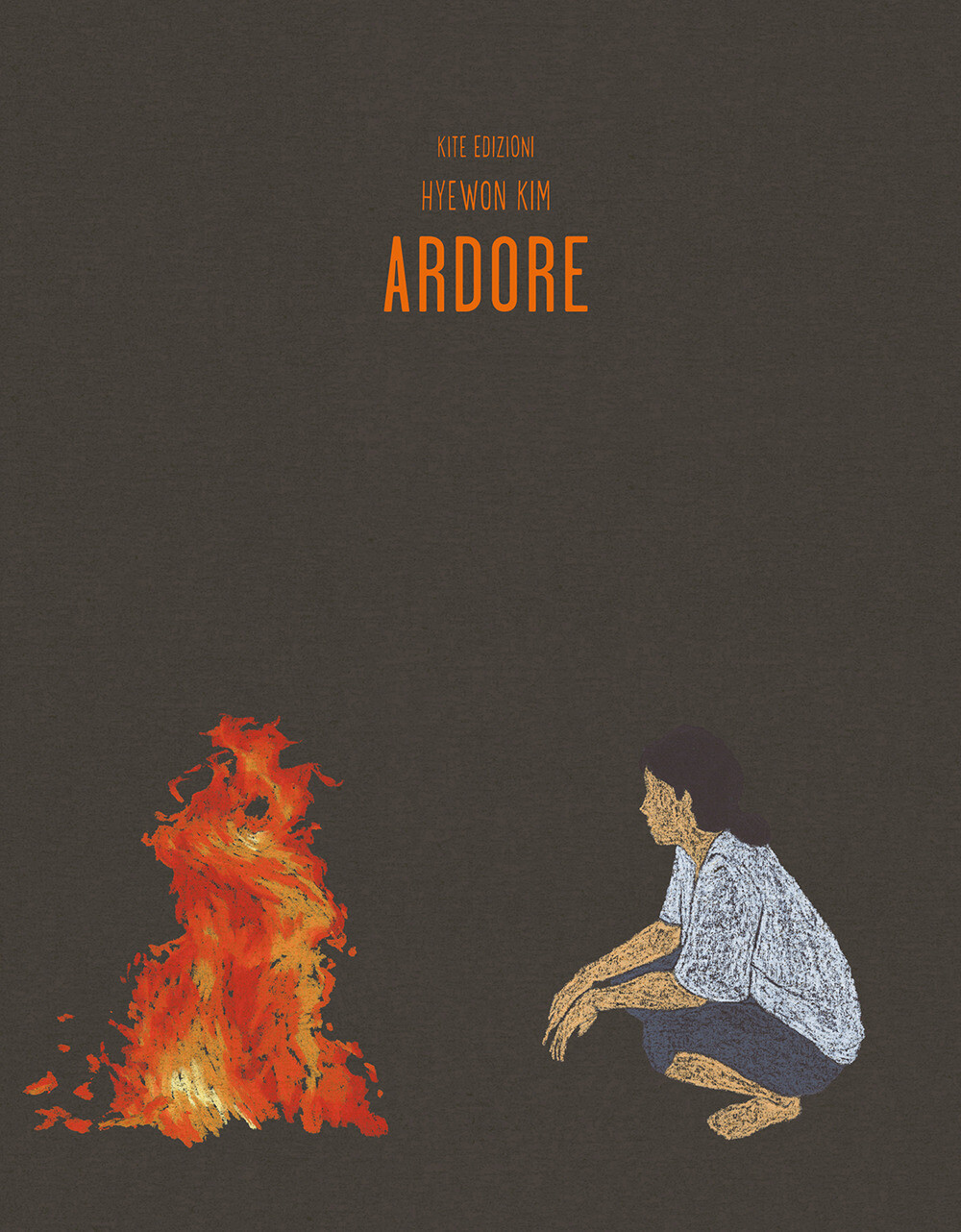 Libri Hyewon Kim - Ardore. Ediz. Illustrata