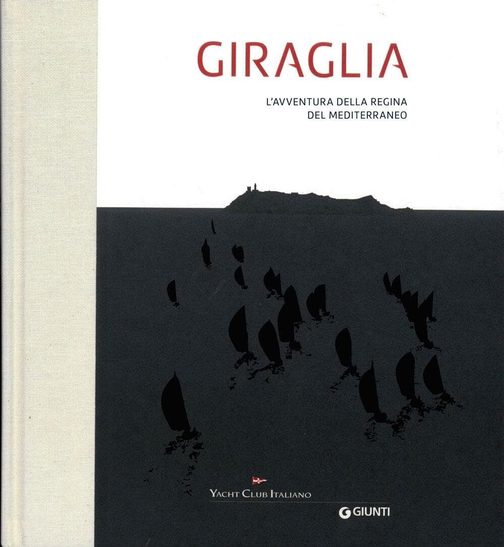 9788809935235 Giraglia. L'avventura della regina del Mediterrane...diz. a colori