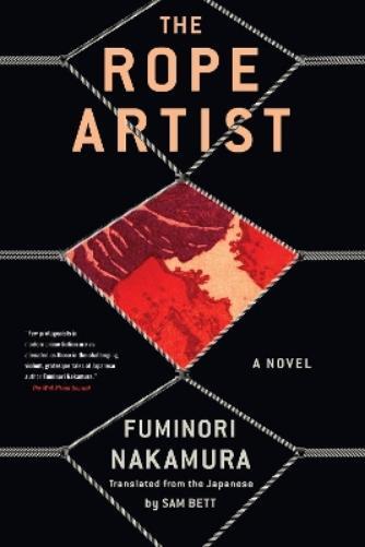 Sam Bett Fuminori Nakamura The Rope Artist (Tascabile)