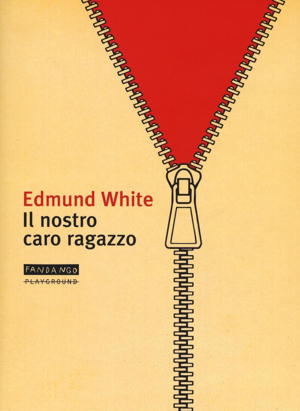 Libri Edmund White - Il Nostro Caro Ragazzo