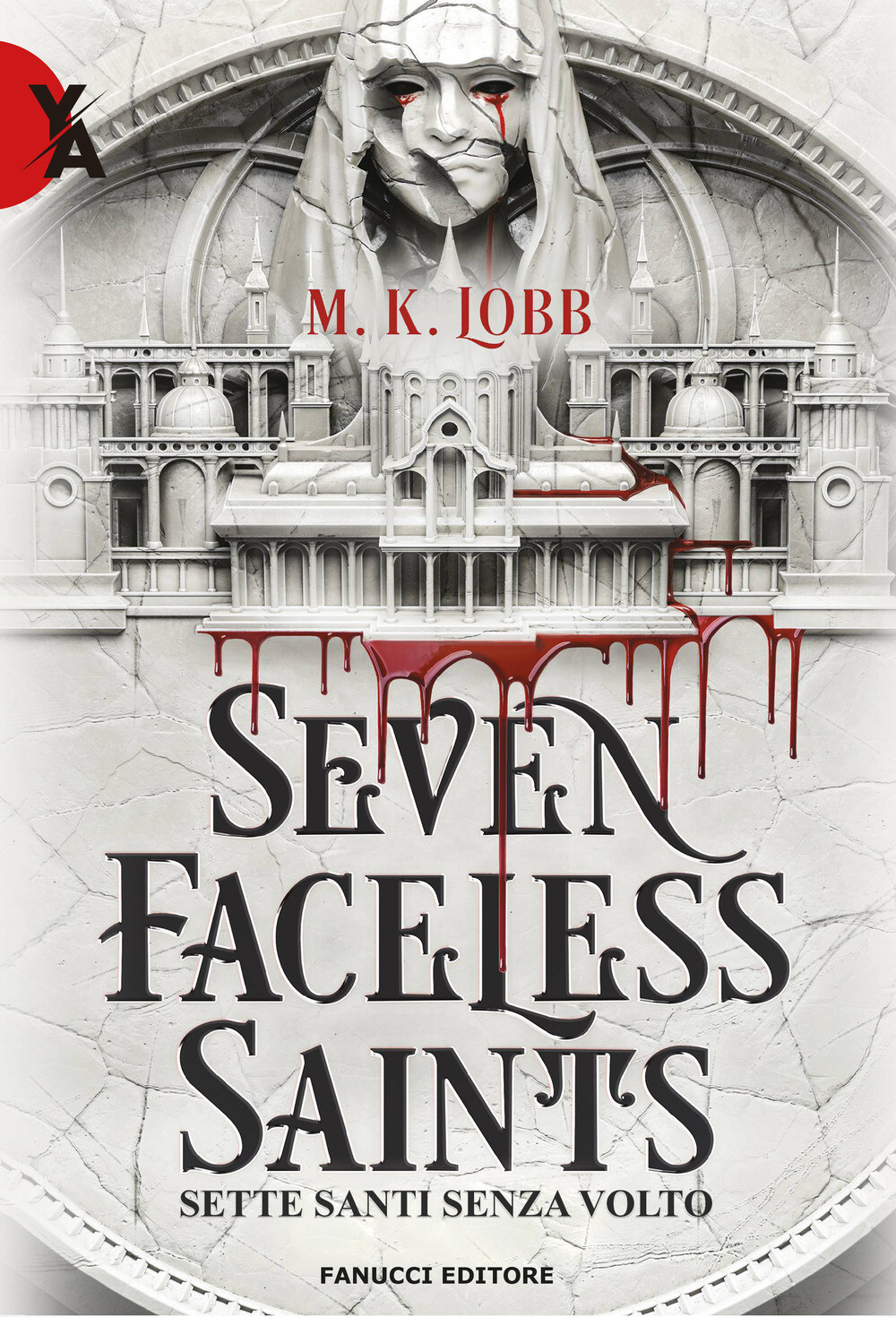 Libri Lobb M.K. - Seven Faceless Saints. Sette Santi Senza Volto