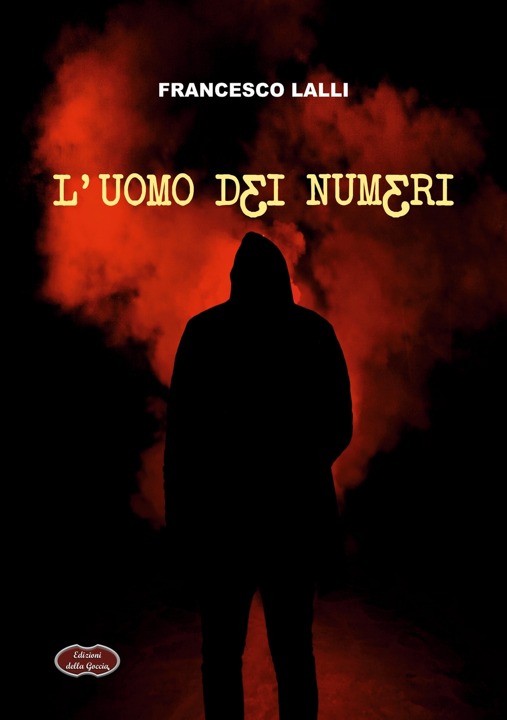 L'uomo dei numeri - [Edizioni della Goccia]