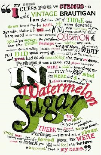 The Estate of Richard Brautigan In Watermelon Sugar (Tascabile)