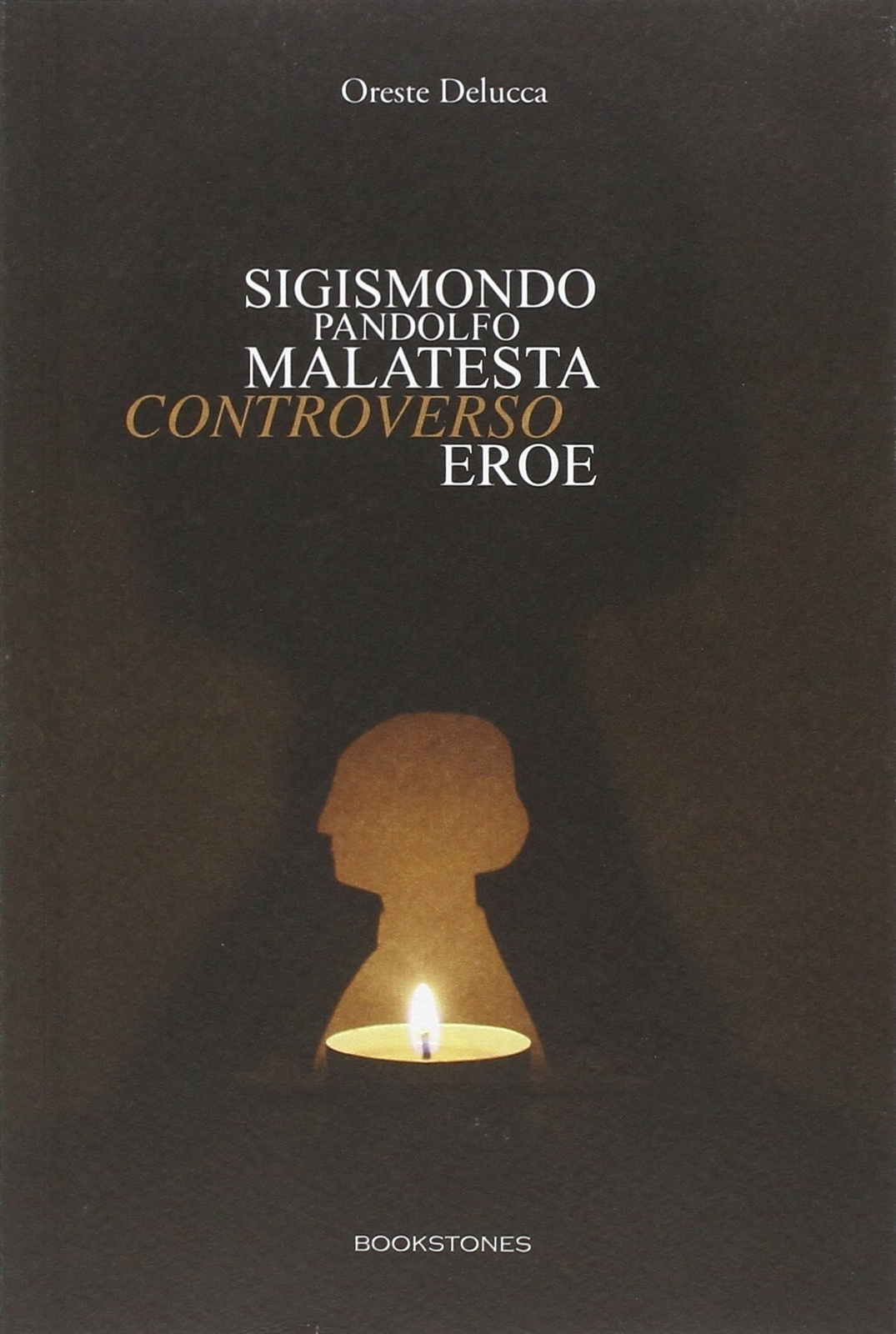 Sigismondo Pandolfo Malatesta controverso eroe - [Bookstones]