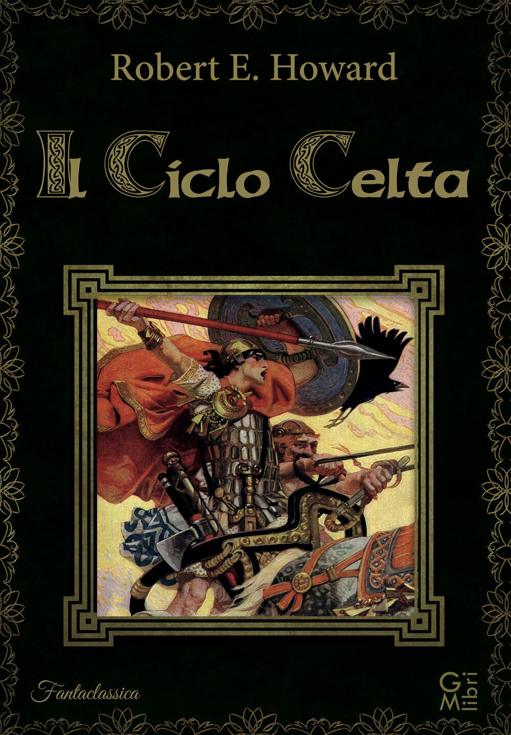 Il ciclo celta - Howard Robert E.