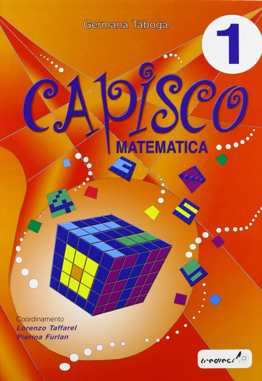 9788883881718 Capisco matematica. Per la Scuola elementare: 1 - Germana Taboga,P