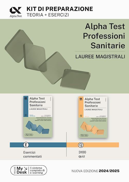 ALPHA TEST - PROFESSIONI SANITARIE - LAUREE MAGISTRALI - KIT DI PREPARAZIONE  -