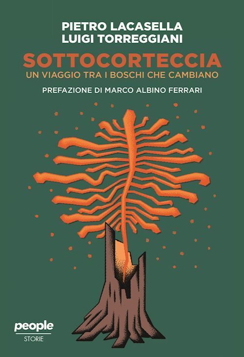 SOTTOCORTECCIA. UN VIAGGIO TRA I BOSCHI CHE CAMBIANO  - LACASELLA PIETRO,