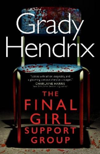 Grady Hendrix The Final Girl Support Group (Copertina rigida)