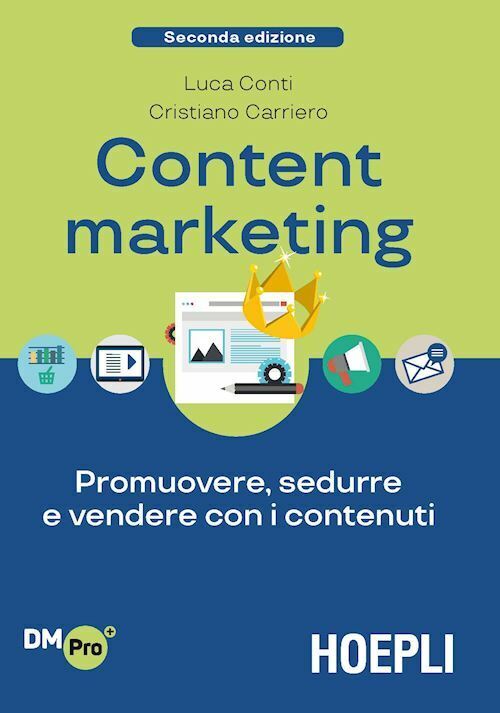 CONTENT MARKETING  - CONTI LUCA, CARRIERO CRISTIANO - HOEPLI